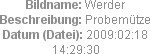 Bildname: Werder
Beschreibung: Probemütze
Datum (Datei): 2009:02:18 14:29:30